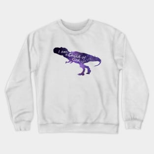 Tyrannosaurus Rex - Bible Verse - I am a Child of God - John 1 12 Crewneck Sweatshirt